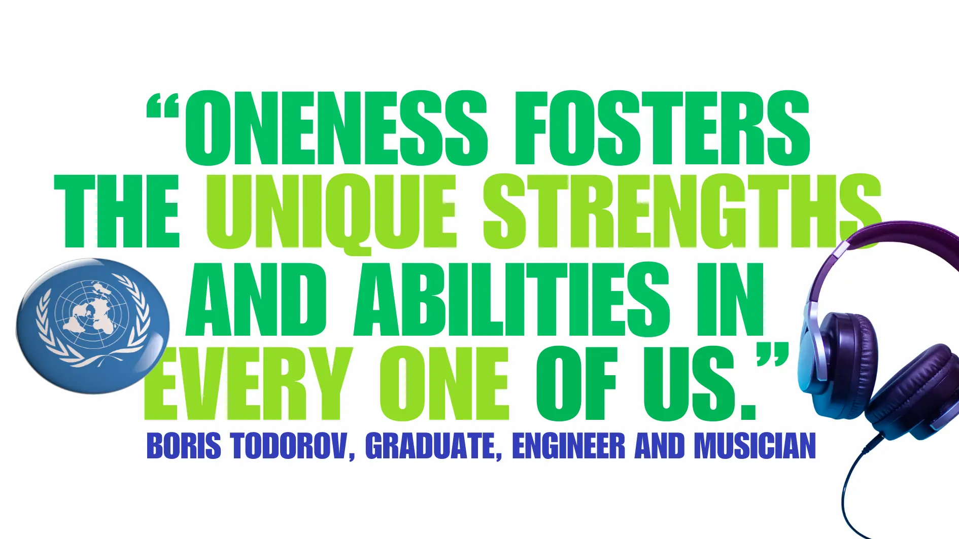 A quote from a student reading "oneness fosters the unique strengths and abilities in every one of us."