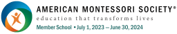 American Montessori Society - Education that transforms lives - Member School - July 1 2023 - June 30 2024